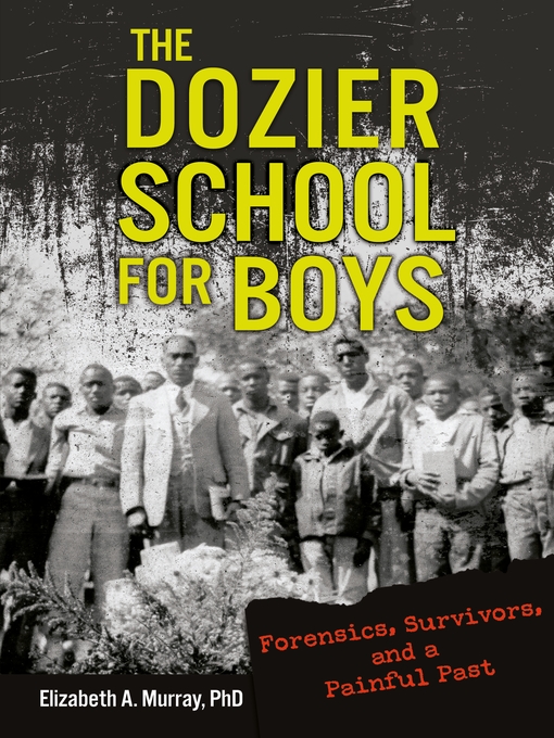Title details for The Dozier School for Boys by Elizabeth A. Murray, PhD - Available